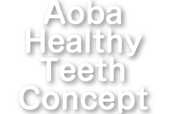 Aoba Healthy Teeth Concept